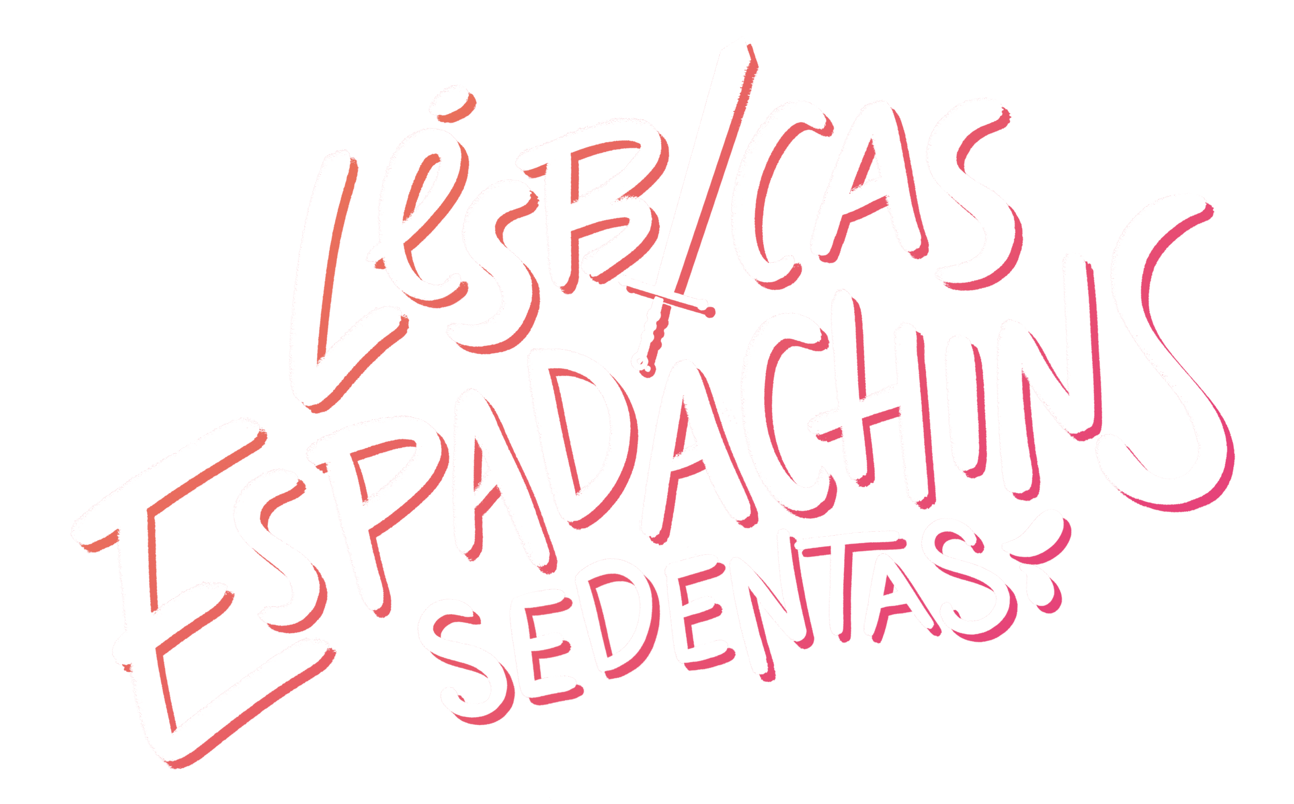 Título: Lésbicas Espadachins Sedentas